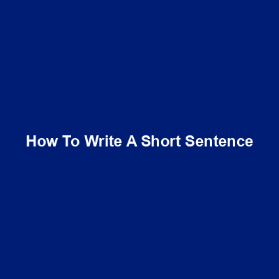 How to write a short sentence img